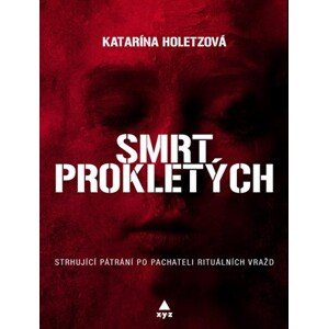 Smrt prokletých | Katarína Holetzová, Miroslav Zelinský