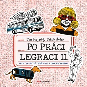 Po práci legraci II. | Jan Nejedlý, Jakub Šofar