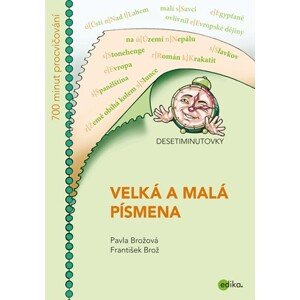 DESETIMINUTOVKY. Velká a malá písmena | František Brož, Pavla Brožová