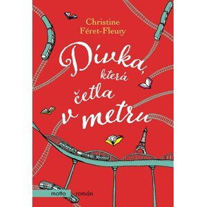 Dívka, která četla v metru | Christine Féret-Fleury