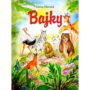 Bajky | Dana Hlavatá