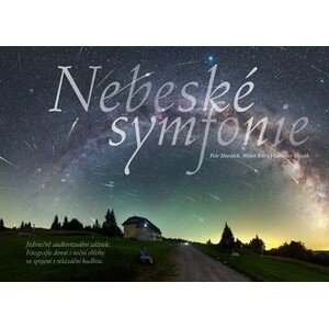 Nebeské symfonie  | Petr Horálek, Vladislav Slezák, Miloš Rábl