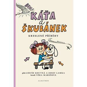 Káťa a Škubánek - Kreslené příběhy | Josef Lamka, Věra Marešová