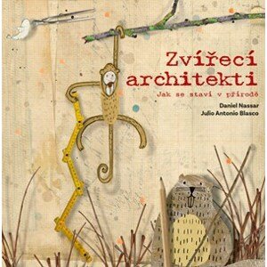 Zvířecí architekti | Daniel Nassar