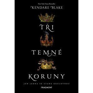 Tři temné koruny | Alžběta Kalinová, Kendare Blake