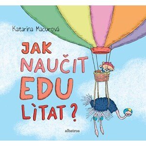 Jak naučit Edu lítat? | Katarína Macurová, Katarína Macurová