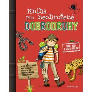 Kniha pro neohrožené dobrodruhy | Paul Beaupere