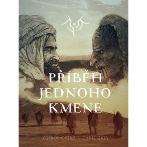 Příběh jednoho kmene | Ctibor Ostrý, Cyril Gaja