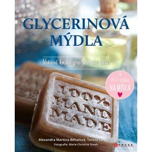 Glycerinová mýdla | Alexandra Martina Běhalová, Tereza Štegrová