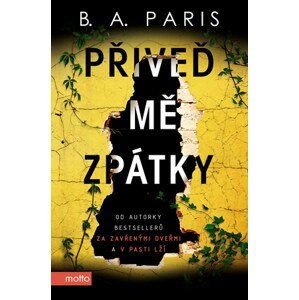 Přiveď mě zpátky | B.A. Paris