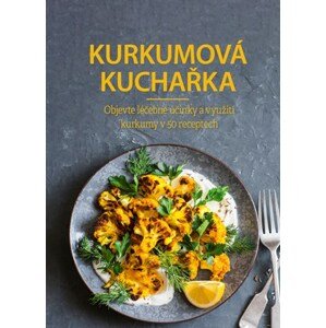 Kurkumová kuchařka | Kolektiv