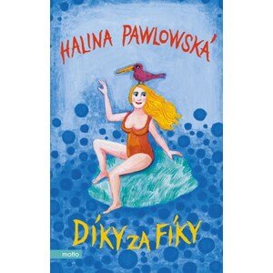 Díky za fíky | Halina Pawlowská