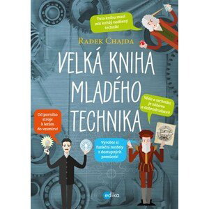 Velká kniha mladého technika | Radek Chajda