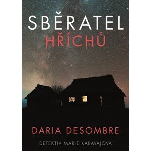 Sběratel hříchů | Daria Desombre, Hedvika Žirová