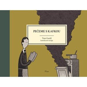 Pečeme s Kafkou | Tom Gauld, Michala Marková