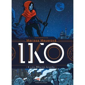 Iko | Radka Kolebáčová, Marissa Meyerová