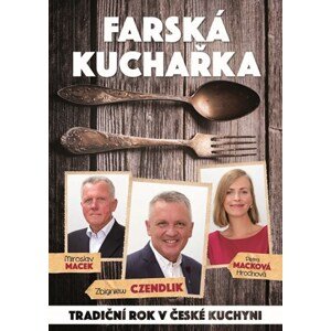 Farská kuchařka | Miroslav Macek, Petra Macková Hrochová, Zbigniew Czendlik