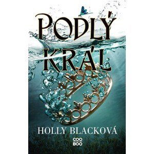 Podlý král | Radka Kolebáčová, Holly Blacková