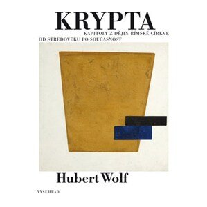 Krypta | Hubert Wolf, Karla Korteová