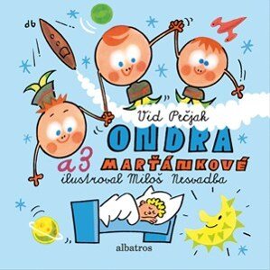 Ondra a 3 Marťánkové | Miloš Nesvadba, Vid Pečjak, Oton Berkopec