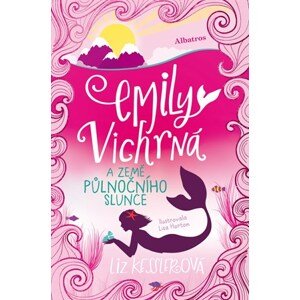 Emily Vichrná a země půlnočního slunce | Iveta Poláčková, Liz Kesslerová