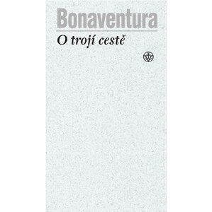 O trojí cestě | Jindřich Veselý, Bonaventura