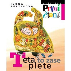 Teta to zase plete | Ivona Březinová