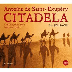 Citadela (audiokniha) | Antoine de Saint-Exupéry, Věra Dvořáková, Jiří Dvořák