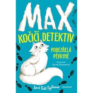 Max – kočičí detektiv: Podezřelá pěvkyně | Vojtěch Ettler, Sarah Todd Taylor