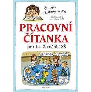 Pracovní čítanka pro 1. a 2. ročník ZŠ | Lukáš Fibrich, Dita Nastoupilová