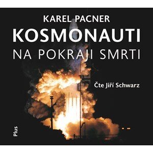 Kosmonauti na pokraji smrti (audiokniha) | Karel Pacner, Jiří Schwarz