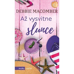 Až vysvitne slunce | Debbie Macomber