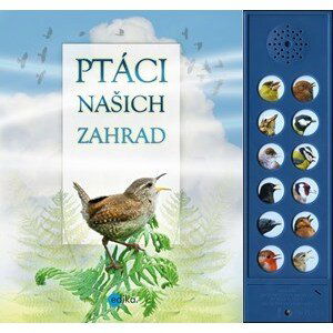 Ptáci našich zahrad | Hana Marsault, Andrea Pinnington, Caz Buckingham