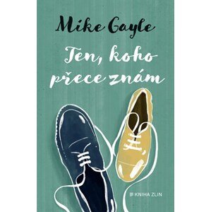 Ten, koho přece znám | Markéta Musilová, Mike Gayle