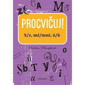 Procvičuj - S/z, mě/mně, ú/ů | Martina Chloupková