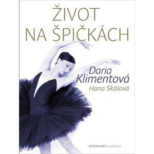 Život na špičkách | Daria Klimentová, Hana Skálová