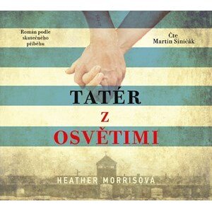 Tatér z Osvětimi (audiokniha) | Heather Morrisová, Martin Siničák