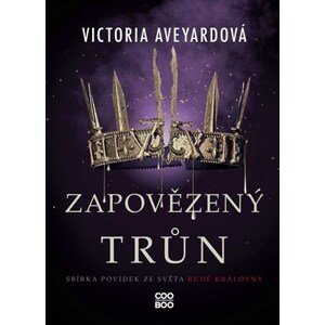 Zapovězený trůn | Alžběta Kalinová, Victoria Aveyardová