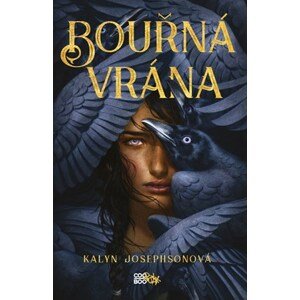 Bouřná vrána | Hana Netušilová, Kristýna Vyhlídková, Kalyn Josephsonová