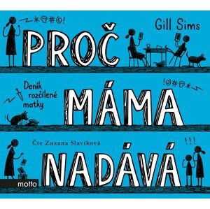 Proč máma nadává (audiokniha) | Gill Sims, Zuzana Slavíková