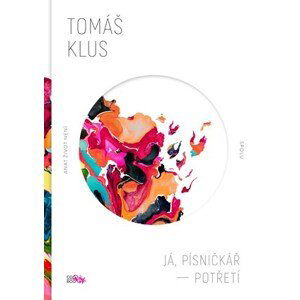 Já, písničkář - Potřetí | Tomáš Klus, Ondřej Konupčík