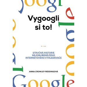 Vygoogli si to! | David Sajvera, Anna Crowley Reddingová