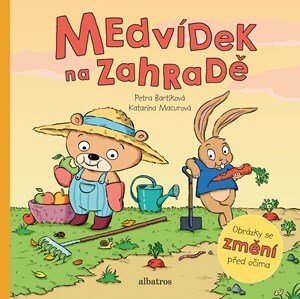 Medvídek na zahradě | Katarína Macurová, Petra Bartíková