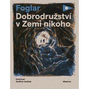 Dobrodružství v Zemi nikoho | Jaroslav Foglar, Jindřich Janíček