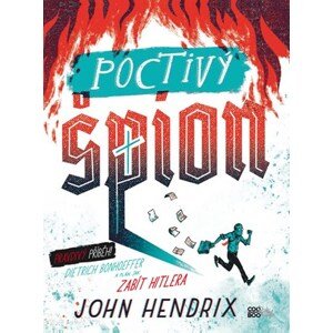 Poctivý špion | Richard Podaný, John Hendrix