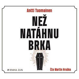 Než natáhnu brka (audiokniha) | Vladimír Piskoř, Antti Tuomainen, Martin Hruška