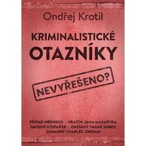 Kriminalistické otazníky  | Ondřej Krotil