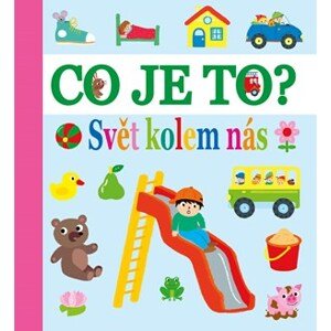 Co je to? - Svět kolem nás | Kolektiv