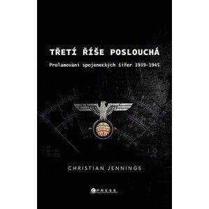 Třetí říše poslouchá | Christian Jennings