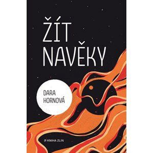 Žít navěky  | Dara Hornová, Tereza Marková Vlášková